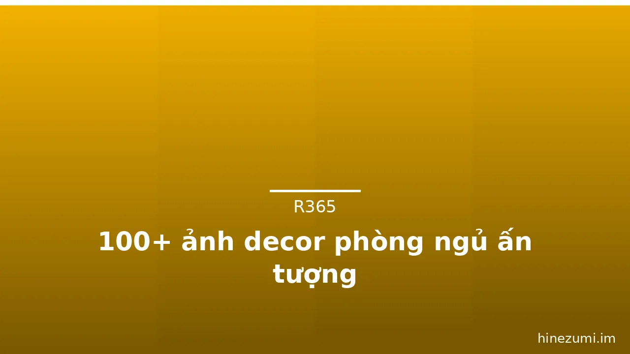 100+ ảnh decor phòng ngủ ấn tượng · ảnh 2