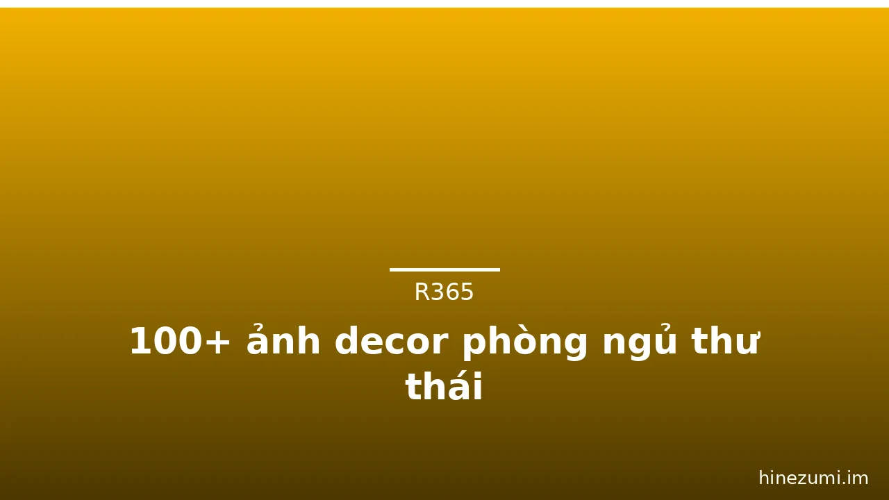 100+ ảnh decor phòng ngủ thư thái · ảnh 3