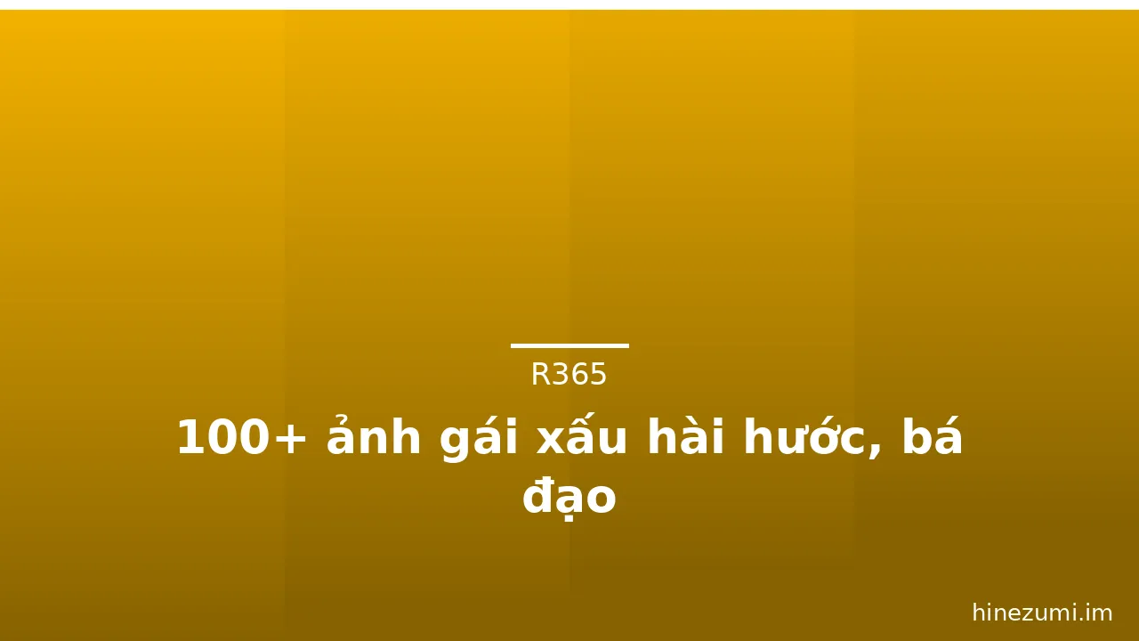 100+ ảnh gái xấu hài hước, bá đạo · ảnh 1