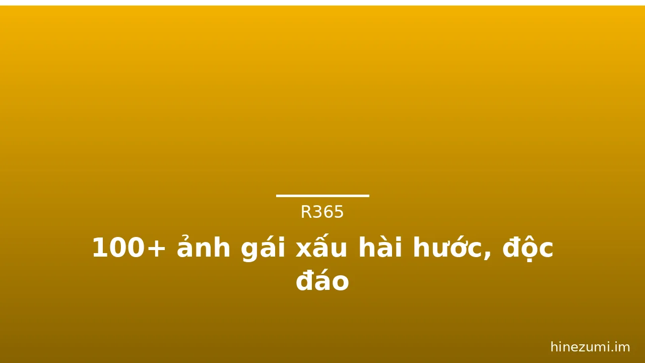 100+ ảnh gái xấu hài hước, độc đáo · ảnh 2