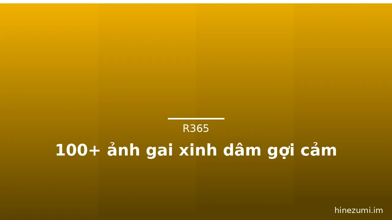 100+ ảnh gai xinh dâm gợi cảm · ảnh 1