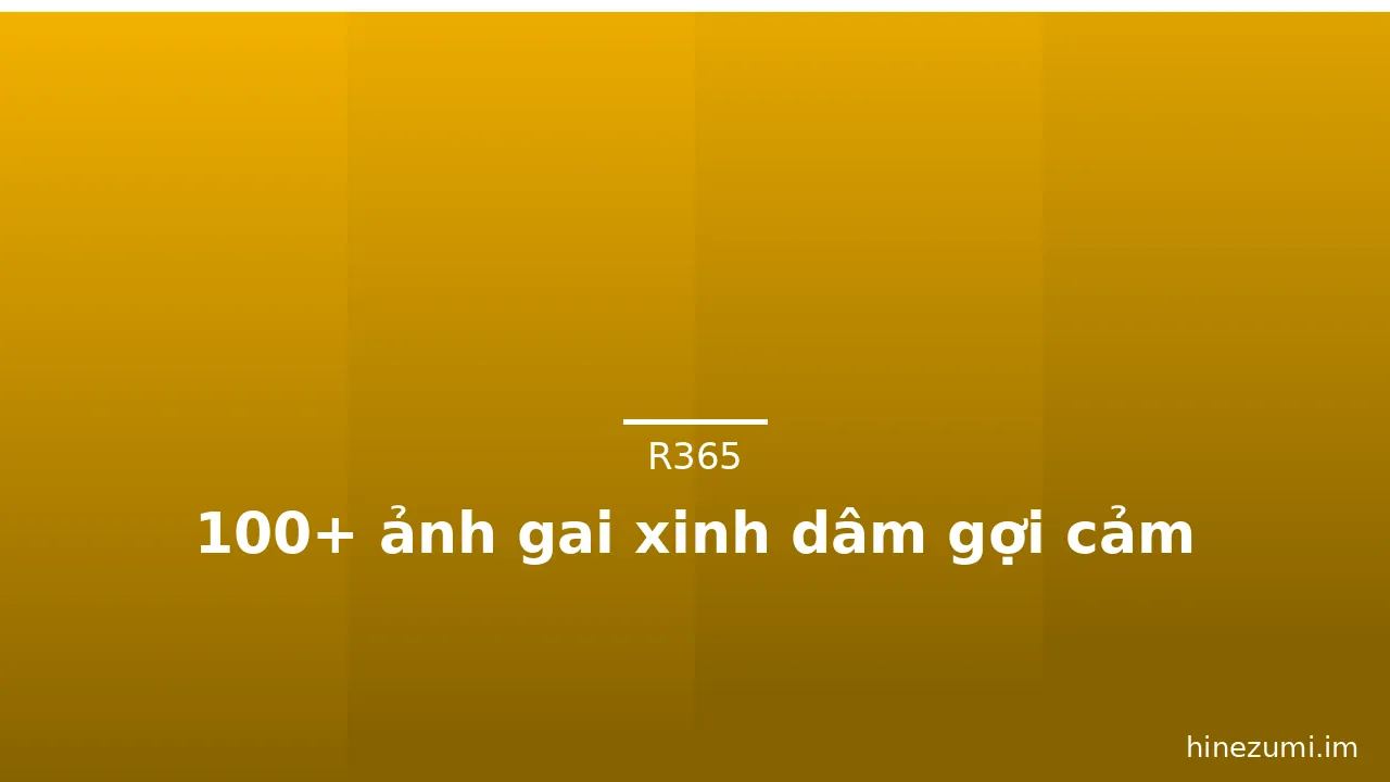 100+ ảnh gai xinh dâm gợi cảm · ảnh 2