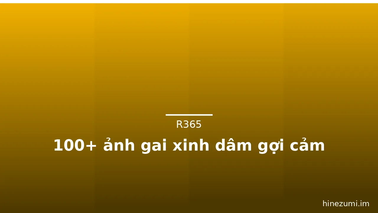 100+ ảnh gai xinh dâm gợi cảm · ảnh 3