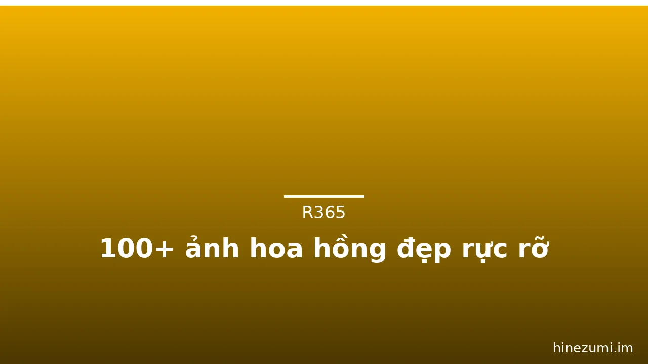 100+ ảnh hoa hồng đẹp rực rỡ · ảnh 2