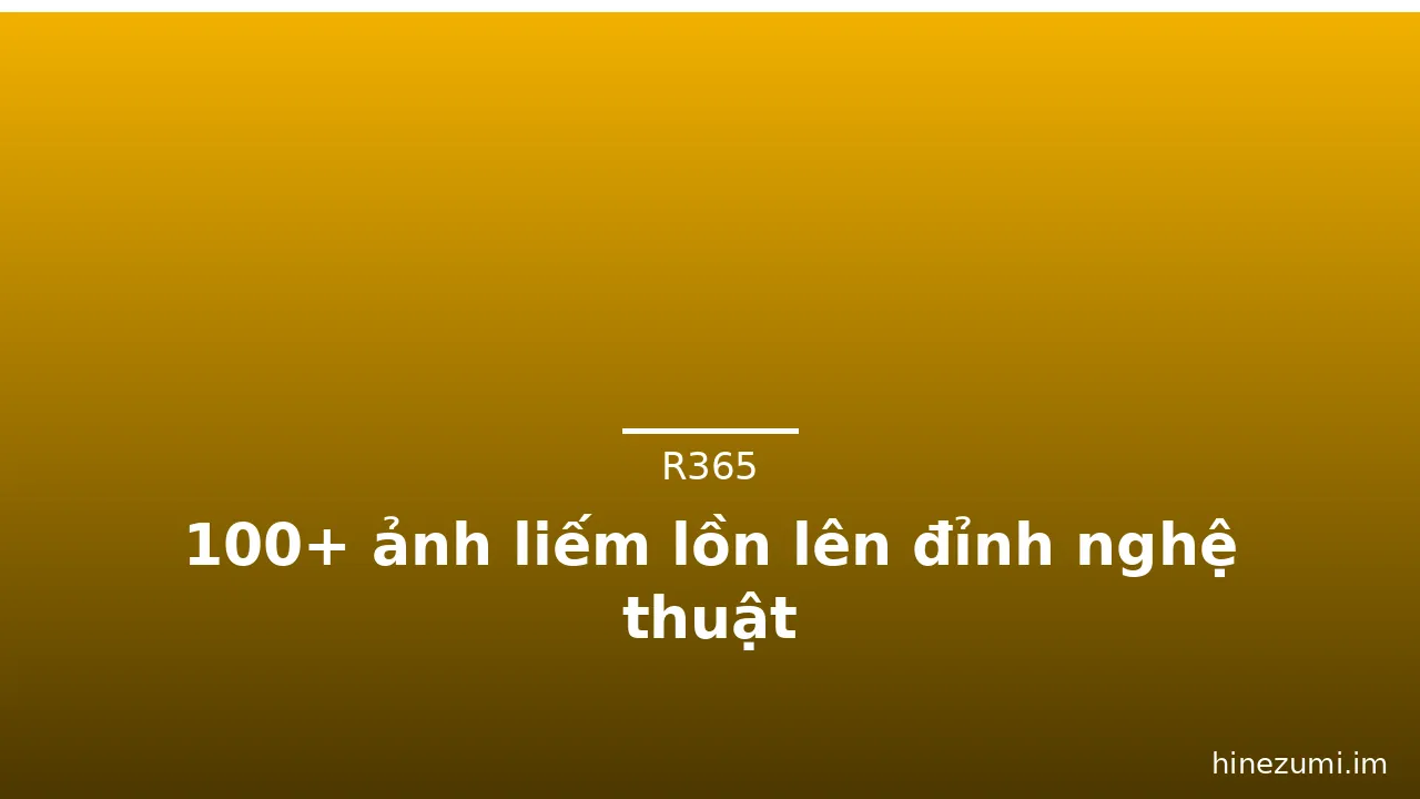 100+ ảnh liếm lồn lên đỉnh nghệ thuật · ảnh 1