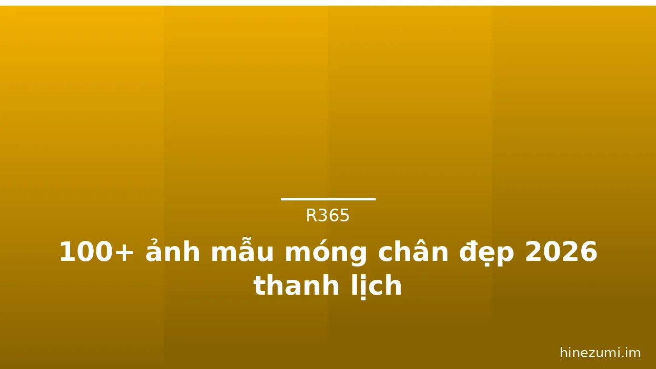 100+ ảnh mẫu móng chân đẹp 2026 thanh lịch · ảnh 3