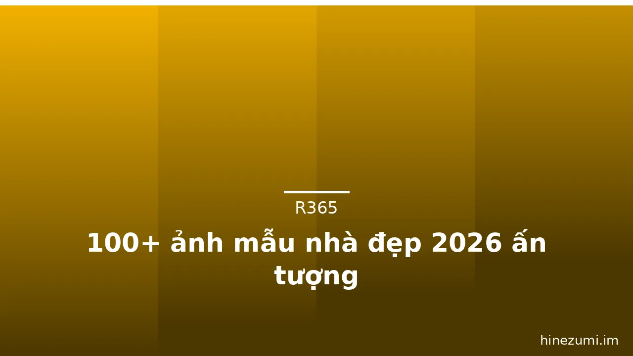 100+ ảnh mẫu nhà đẹp 2026 ấn tượng · ảnh 1