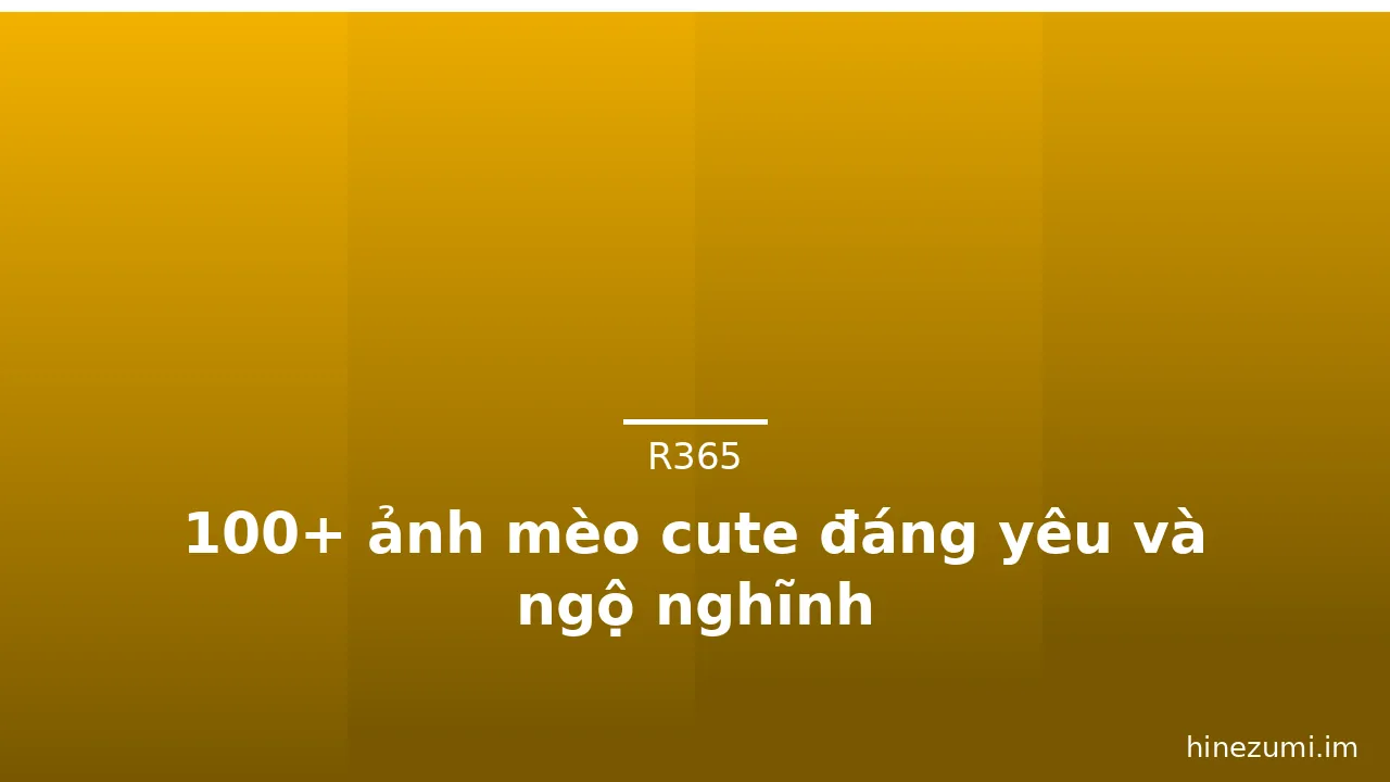 100+ ảnh mèo cute đáng yêu và ngộ nghĩnh · ảnh 1