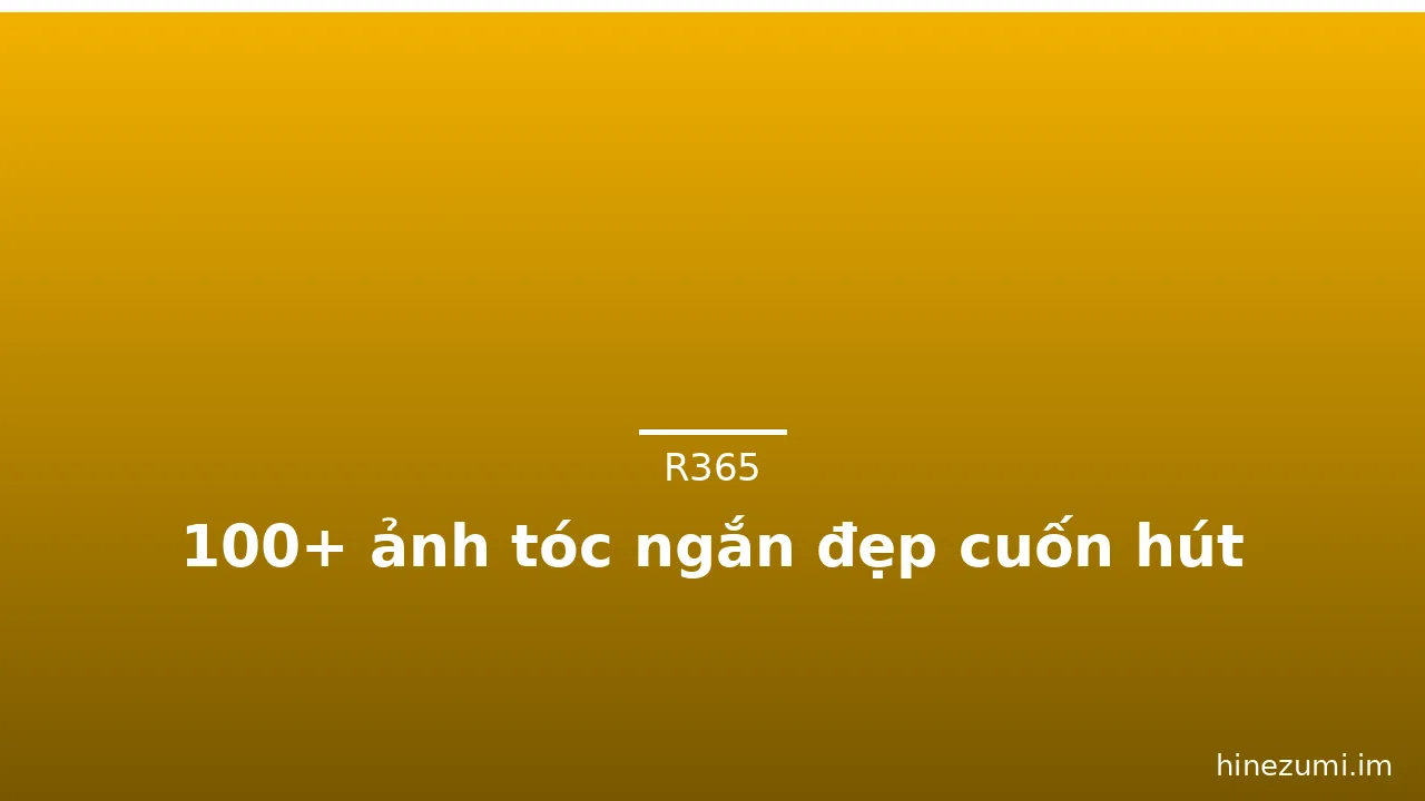 100+ ảnh tóc ngắn đẹp cuốn hút · ảnh 1