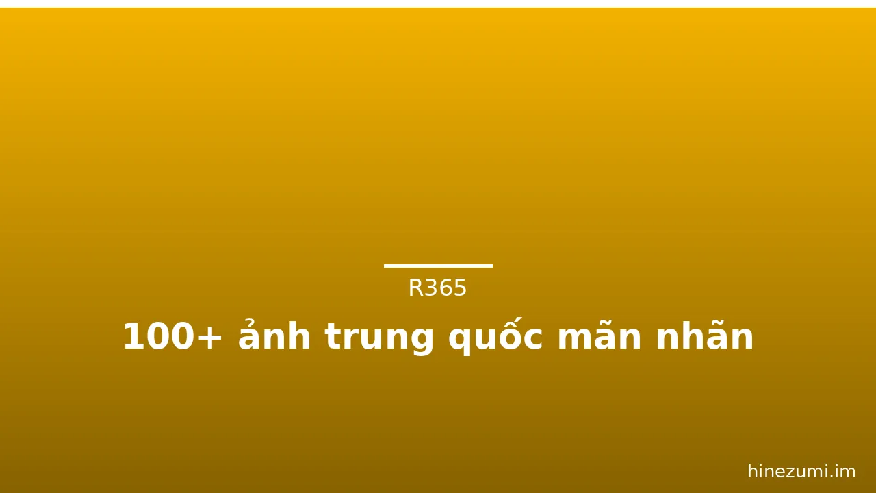 100+ ảnh trung quốc mãn nhãn · ảnh 1