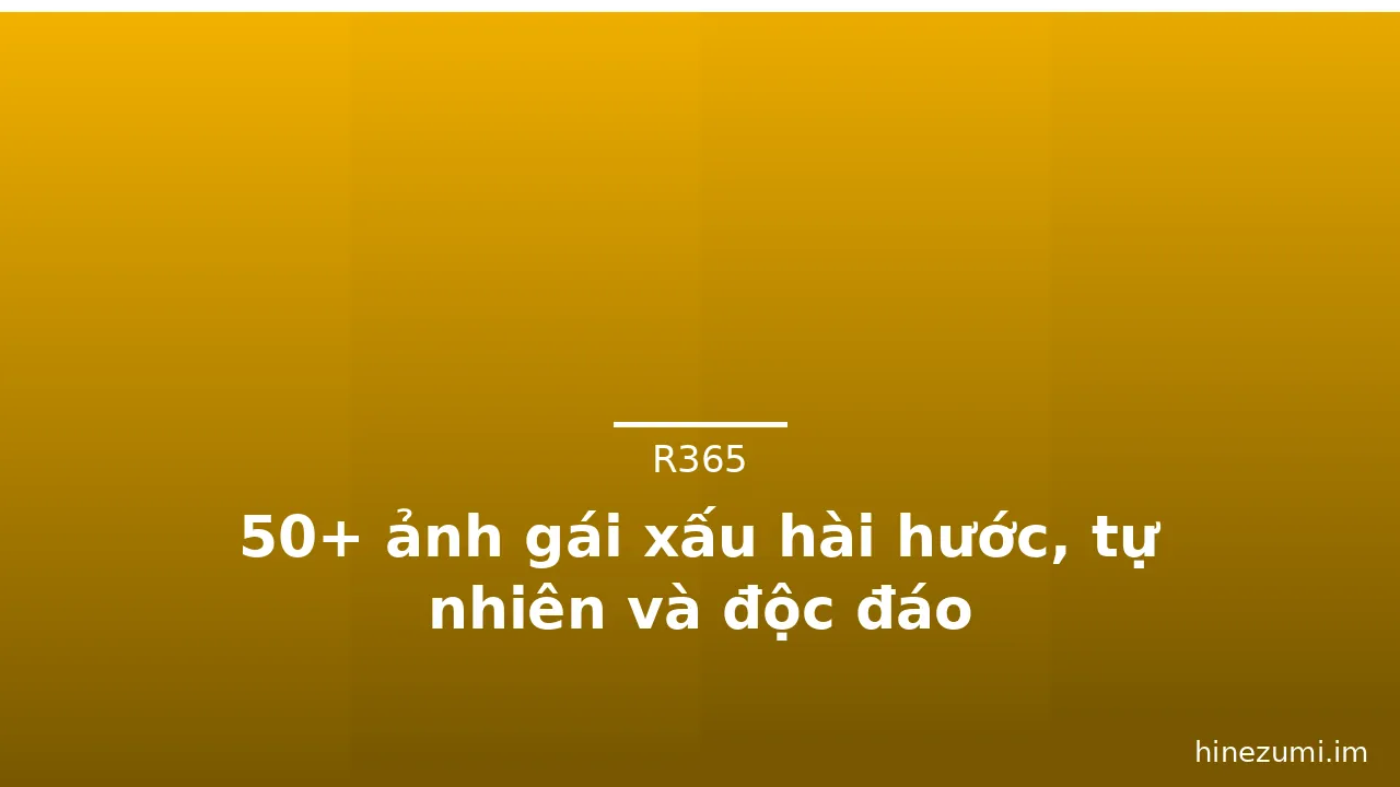 50+ ảnh gái xấu hài hước, tự nhiên và độc đáo · ảnh 2