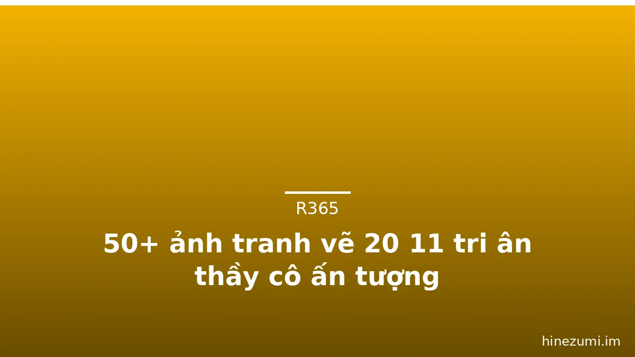 50+ ảnh tranh vẽ 20 11 tri ân thầy cô ấn tượng · ảnh 1