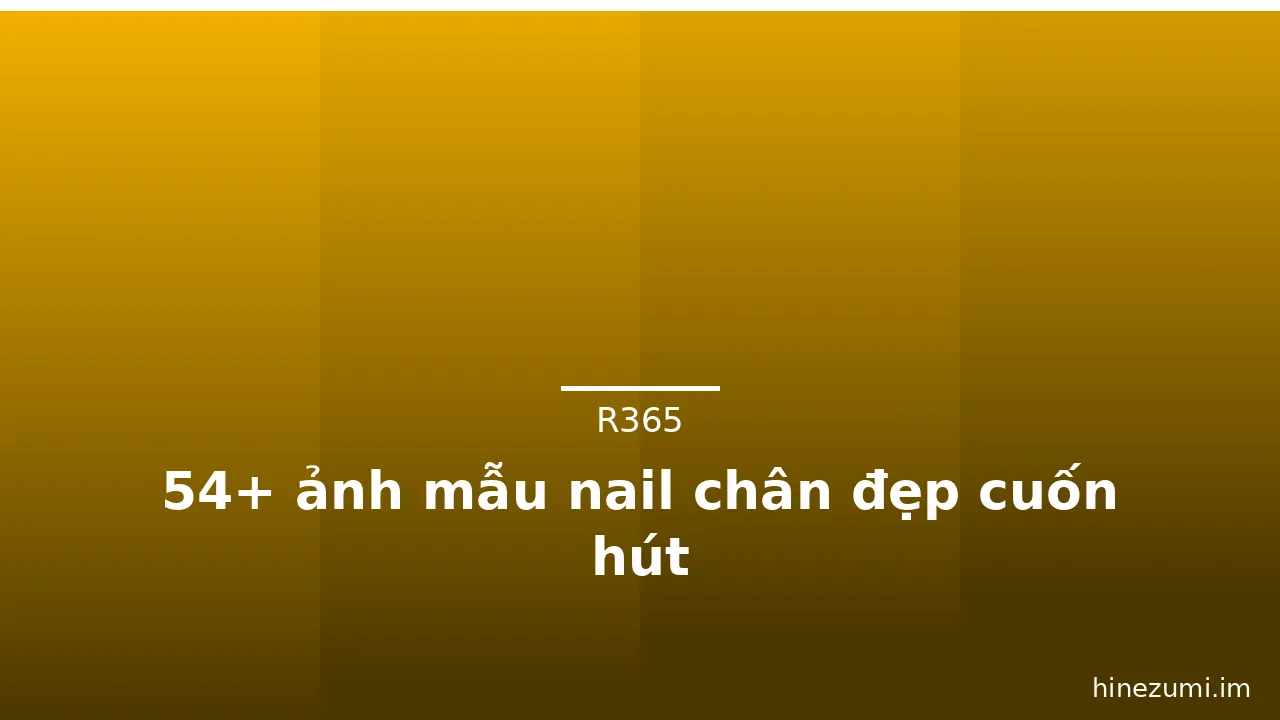 54+ ảnh mẫu nail chân đẹp cuốn hút · ảnh 2