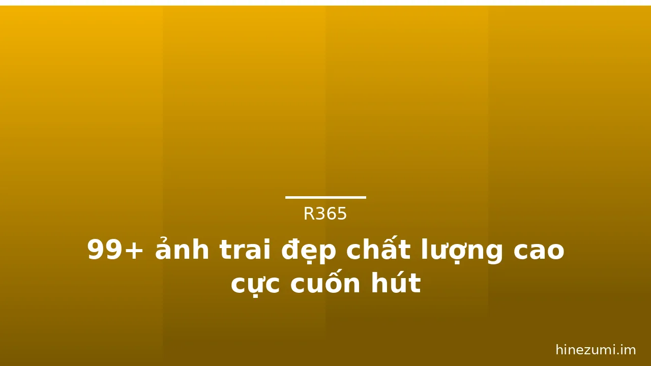 99+ ảnh trai đẹp chất lượng cao cực cuốn hút · ảnh 2
