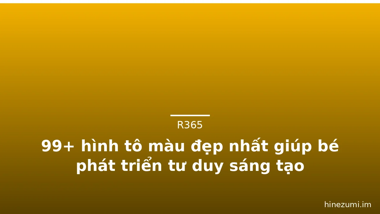 99+ hình tô màu đẹp nhất giúp bé phát triển tư duy sáng tạo · ảnh 3