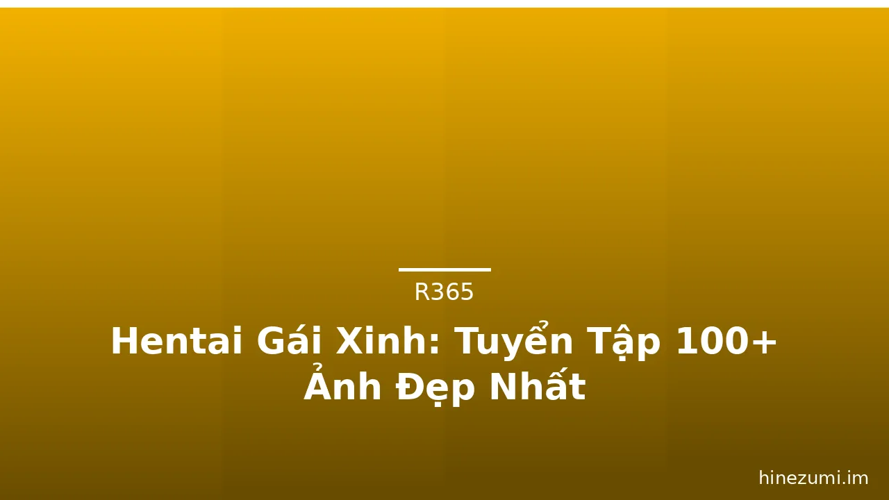 Hentai Gái Xinh: Tuyển Tập 100+ Ảnh Đẹp Nhất · ảnh 2