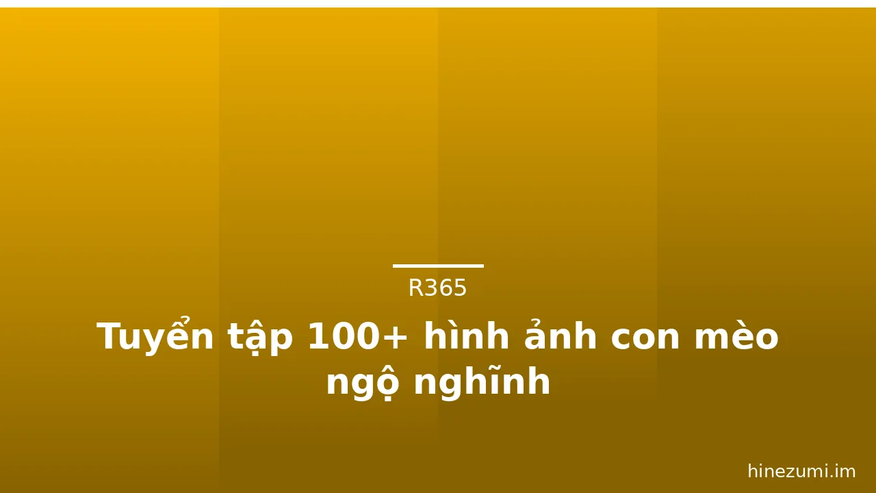 Tuyển tập 100+ hình ảnh con mèo ngộ nghĩnh · ảnh 3
