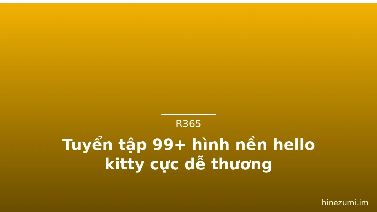 Tuyển tập 99+ hình nền hello kitty cực dễ thương